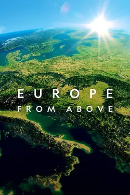 鸟瞰欧洲 第四季（2022）百度网盘资源纪录片全集免费高清在线观看